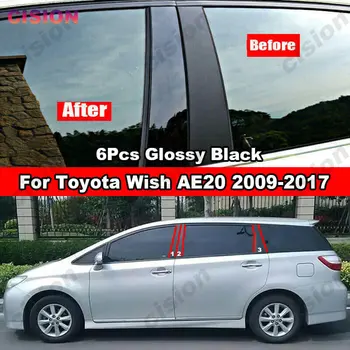 Для Toyota Wish AE20 2009-2017 Глянцевая черная оконная дверная колонна с зеркальным эффектом, накладка на стойку B C, наклейка на ПК из углеродного волокна - Изображение 1  